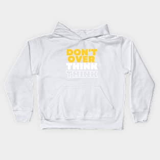 Don't Overthink Kids Hoodie